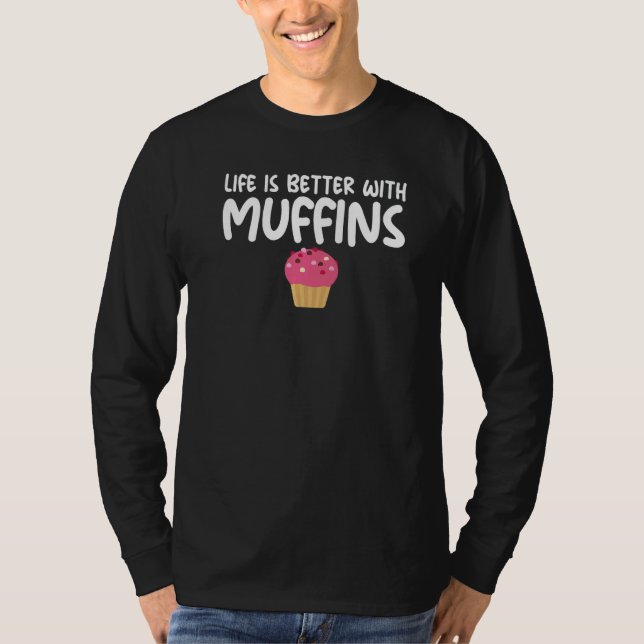 With Muffins Quoted Themed Unisex T Shirt (Framsida)