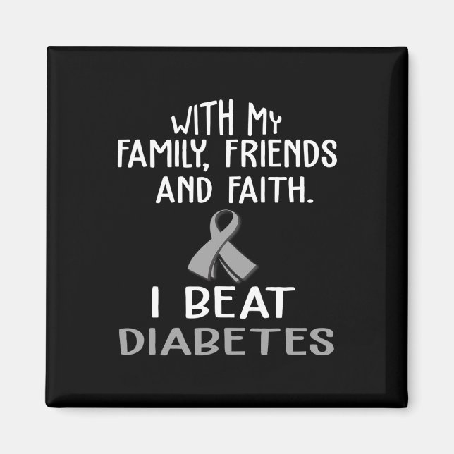 With My Family And Faith I Beat Diabetes  Magnet (Framsidan)