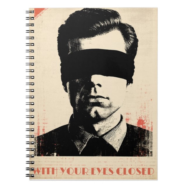 With your eyes closed – Limited Edition of 781  Anteckningsbok (Framsidan)