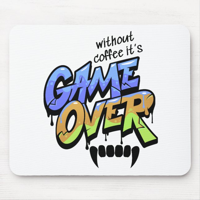 Without Coffee It's Game Over Graffiti Mouse Pad Musmatta (Framsidan)