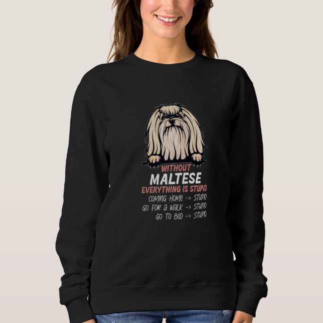 without Maltese dog everything is stupid Premium_3 T Shirt (Framsida)