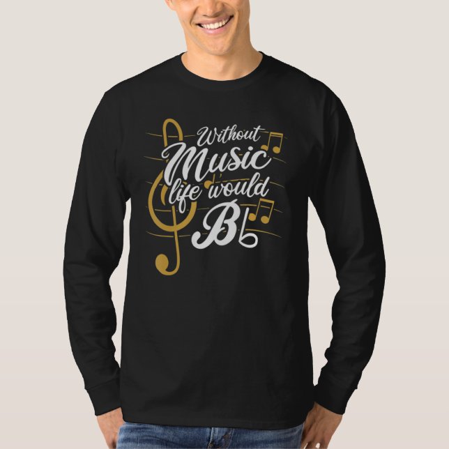 Without Music Life Would B Flat II   Music T Shirt (Framsida)