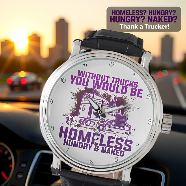 Without Trucks: Homeless, Hungry,  Armbandsur (Skapare uppladdad)