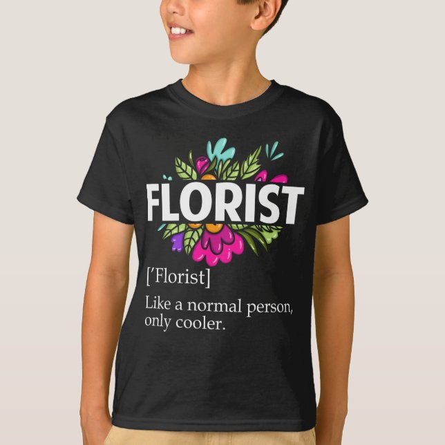 Witty Florist Say Flower  Humor T Shirt (Framsida)