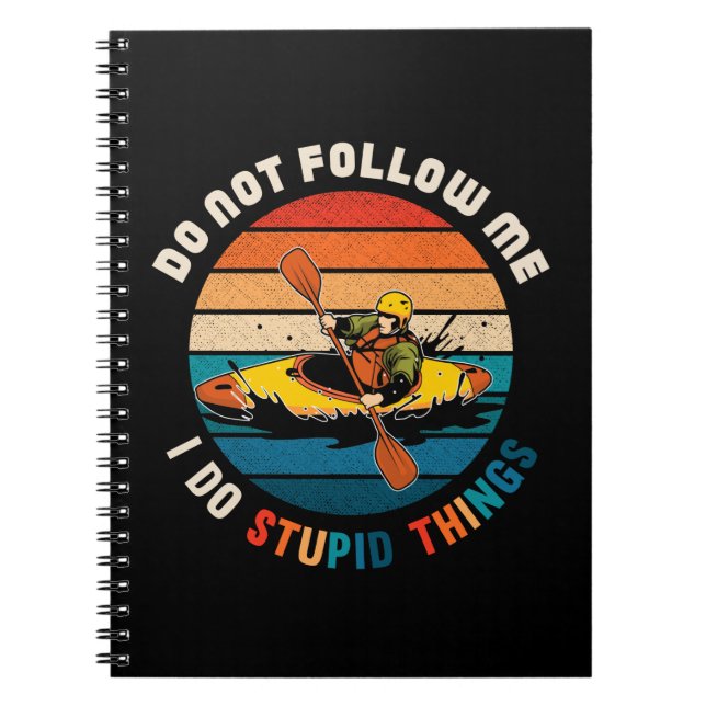 Witty Kayaker Funny Kayaking Humor Vatten sport Anteckningsbok (Framsidan)