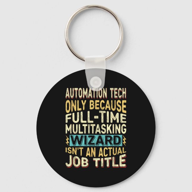 Wizard Job Title Quote - Funny Automation Tech  Nyckelring (Framsida)