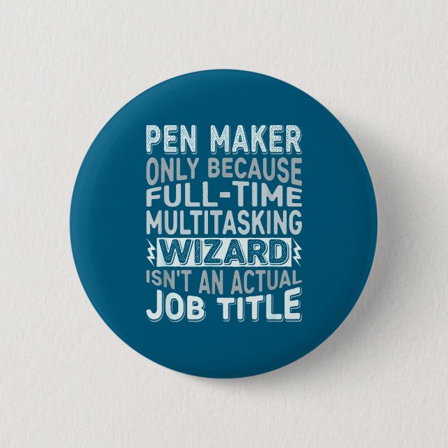 Wizard Job Title Quote - Funny Pen Maker  Knapp (Framsida)