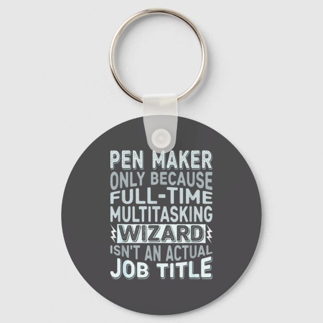 Wizard Job Title Quote - Funny Pen Maker  Nyckelring (Framsida)