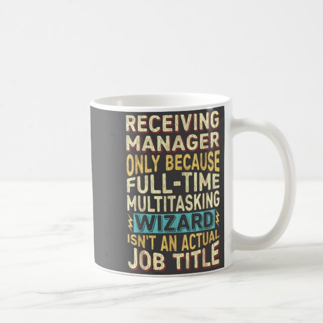 Wizard Job Title Quote - Funny Receiving Manager  Kaffemugg (Höger)
