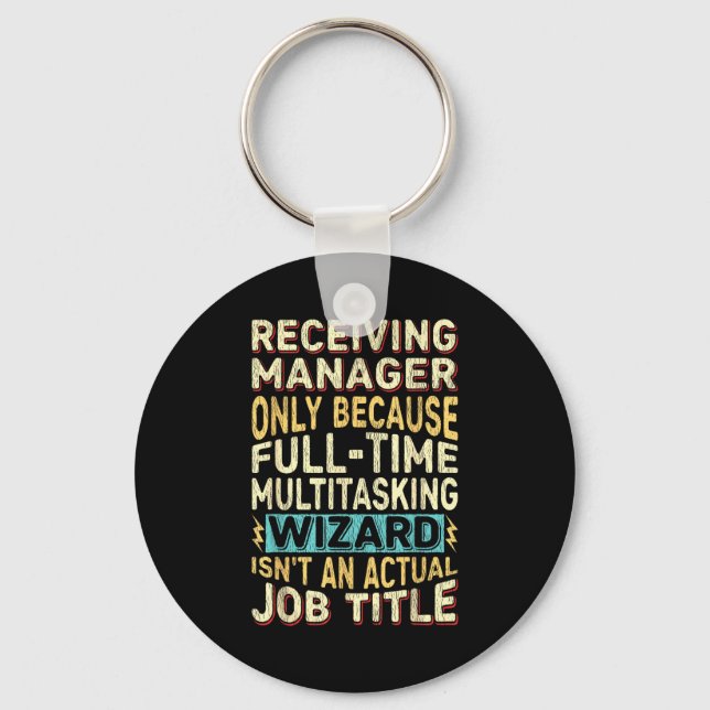 Wizard Job Title Quote - Funny Receiving Manager  Nyckelring (Framsida)