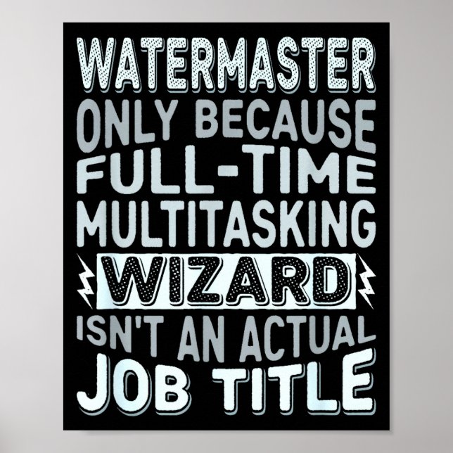 Wizard Job Title Quote - Funny Watermaster  Poster (Framsidan)