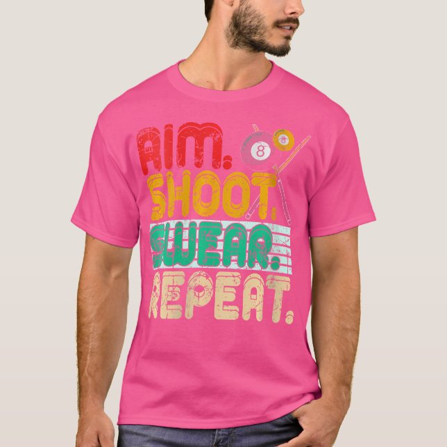 Wo Aim Shoot eller Repeat Snooker Billiards T Shirt (Framsida)