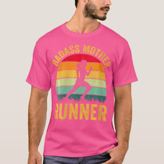 Wo Badass Mother Runner jag springer T Shirt