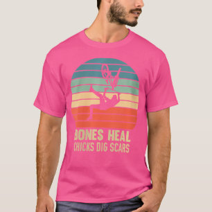 Wo Bones Heal Chicks Gräver Scars Bmx T Shirt