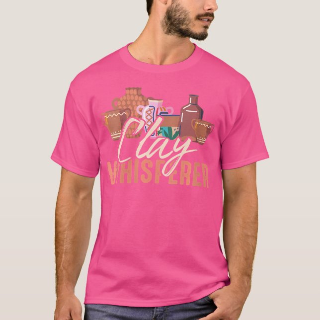 Wo Clay Whisperer Potters Sculptor Pottery Clay Ce T Shirt (Framsida)