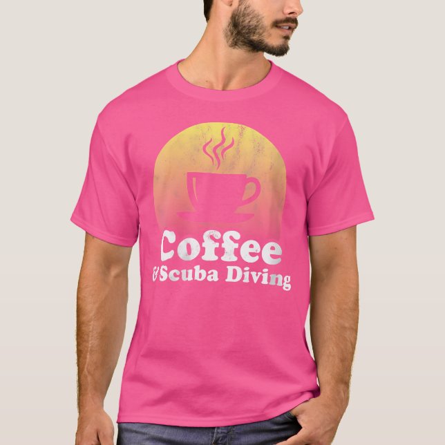 Wo Coffee And Scuba Diving T Shirt (Framsida)