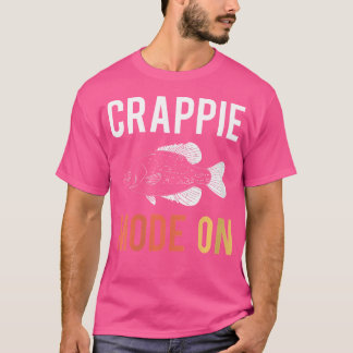Wo Crappie Mode on Fisherman T Shirt
