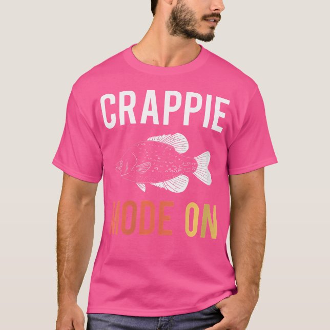 Wo Crappie Mode on Fisherman T Shirt (Framsida)