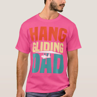Wo Hang Gliding Dad T Shirt