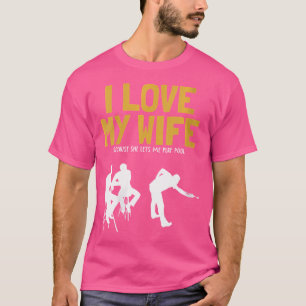 Wo I Kärlek Min fru Bassäng Bollar Bassäng Snooker T Shirt