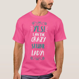 Wo jag är Crazy Skunk Dam Animal Skunk T Shirt