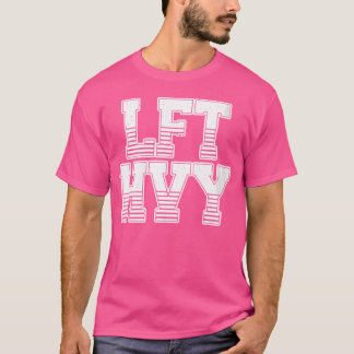 Wo Lft Hvy Hiss Heavy Weightlift Barbell Gym Wo T Shirt
