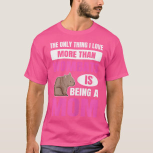 Wo Marsupial Wombat-citat för ditt kvinnombat Mamm T Shirt