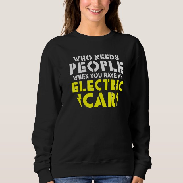 Wo needs People when you have an Electric Car   T Shirt (Framsida)