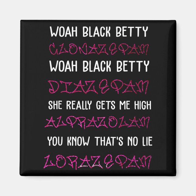 Woah Black Betty Clonazepam Woah Black Betty Diaze Magnet (Framsidan)
