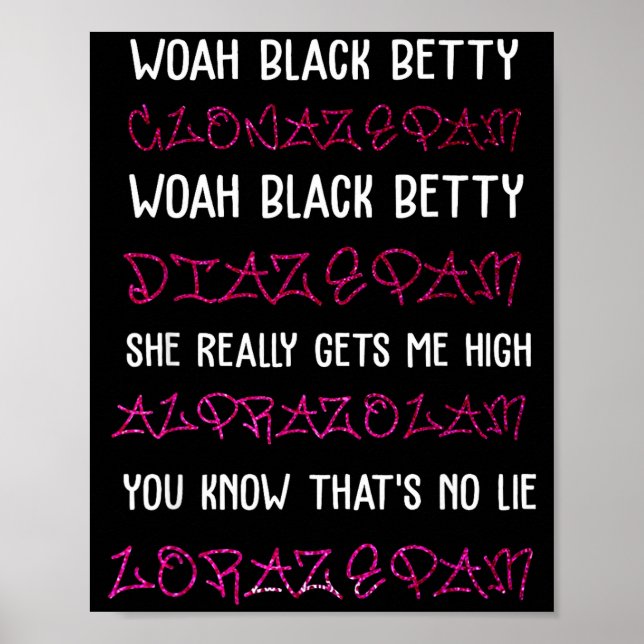 Woah Black Betty Clonazepam Woah Black Betty Diaze Poster (Framsidan)