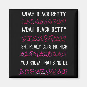 Woah Svarta Betty Klonazepam Woah Svarta Betty Dia Magnet