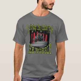 Wobly kan inte stoppa Zombie Sten T Shirt