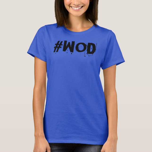 WOD-hashtag-tshirt Tee Shirt (Framsida)