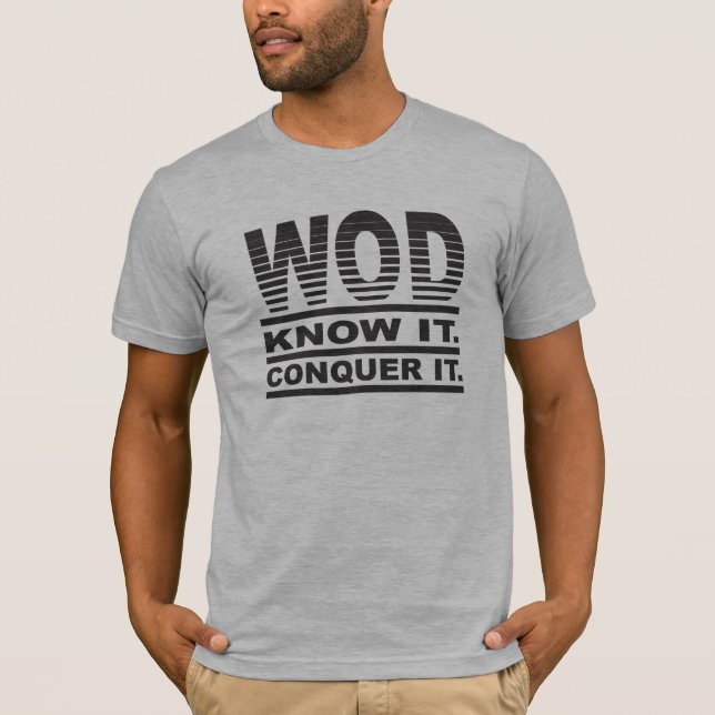 WOD. Vet den. Erövra honom Tee Shirt (Framsida)