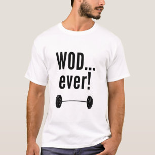 WODever! - Crossfit-Inspirerade noveltygåvor T Shirt