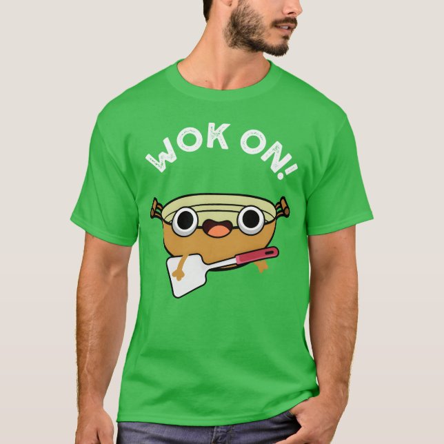 Wok On Funny Chinese Rock friend T Shirt (Framsida)