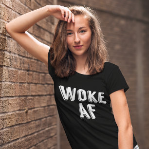 Woke AF Funny Pop Culture Women's T Shirt