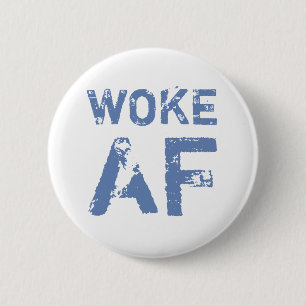 Woke AF Progressiv politik Knapp