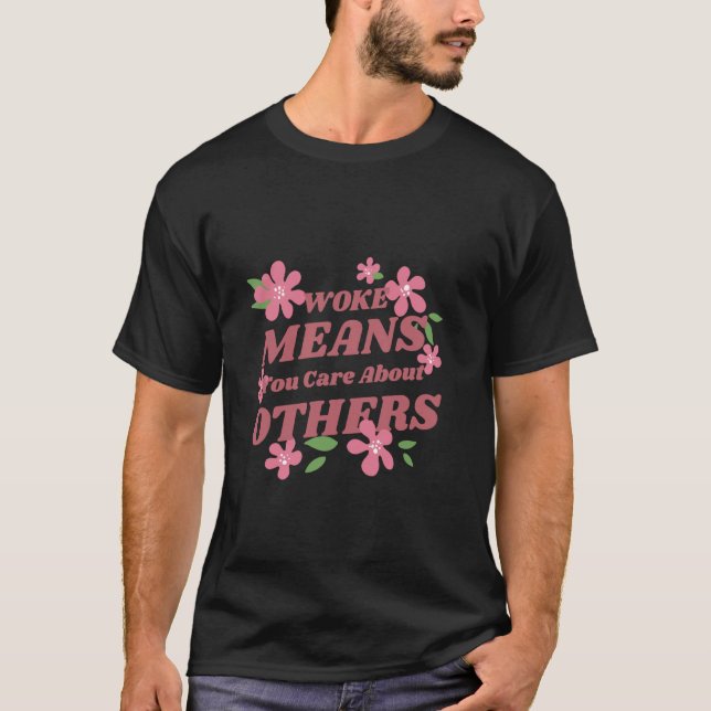 Woke betyder att du bryr dig om andra Cool Autism  T Shirt (Framsida)