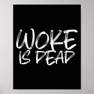 Woke is Dead Funny Sarcastic Humor Poster