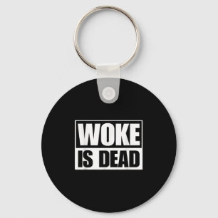 Woke is Dead Funny Sarcastic Humor Slogan säger Nyckelring