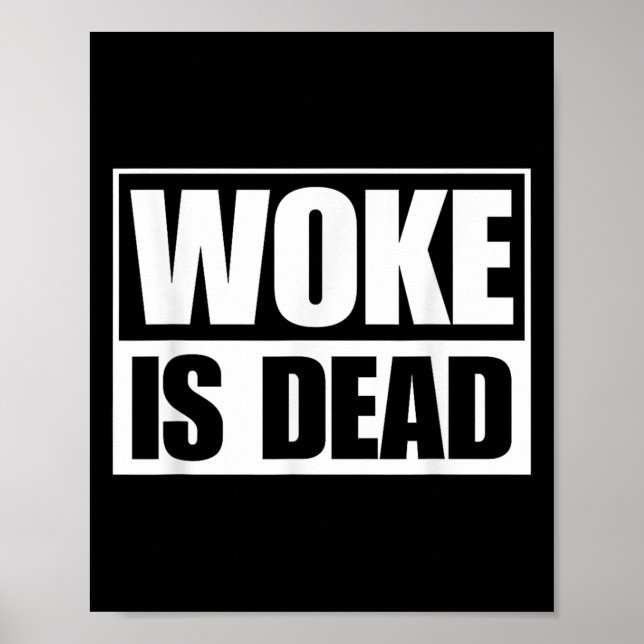 Woke is Dead Funny Sarcastic Humor Slogan säger Poster (Framsidan)