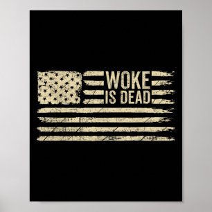 Woke is Dead Funny Sarcastic Slogan American Flagg Poster