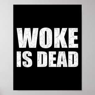 Woke is dead funny Sarcastic Slogan Manar Women Poster