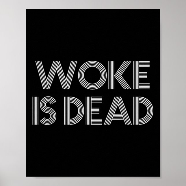 Woke is Dead Funny Sarcastic Slogan Poster (Framsidan)