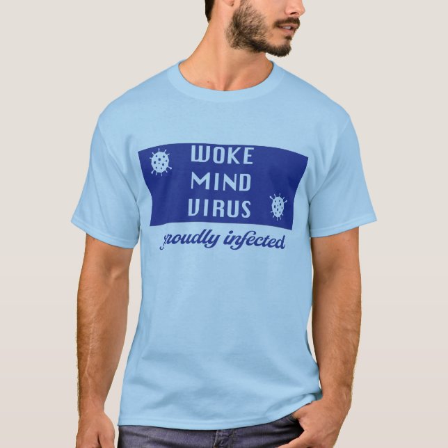 Woke Mind Virus T Shirt (Framsida)