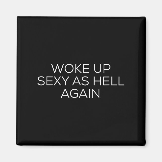 Woke Up Y As Hell Again  Magnet (Framsidan)