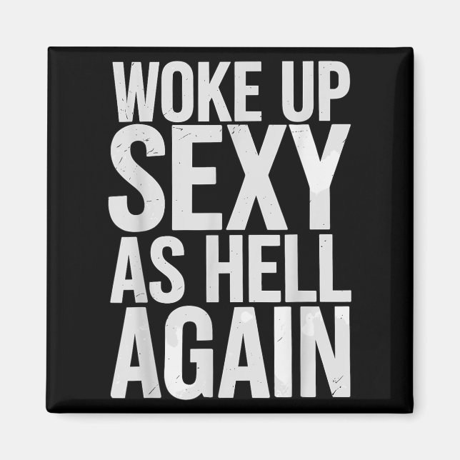 Woke Up Y As Hell Again Motivational Quote  Magnet (Framsidan)