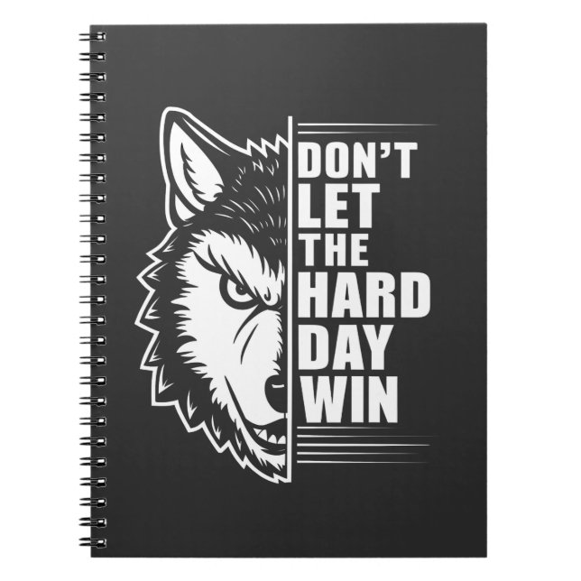 Wolf Don't Let The Hard Day Win Quote Art Anteckningsbok (Framsidan)