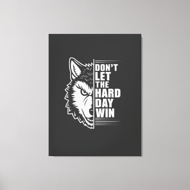 Wolf Don't Let The Hard Day Win Quote Art Canvastryck (Framsida)